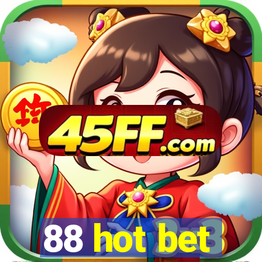 88 hot bet